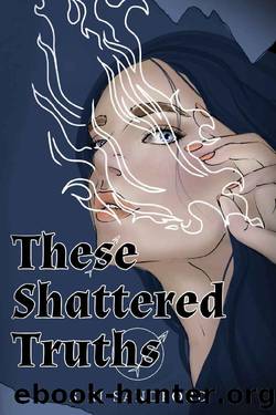 These Shattered Truths by Siri Sandford