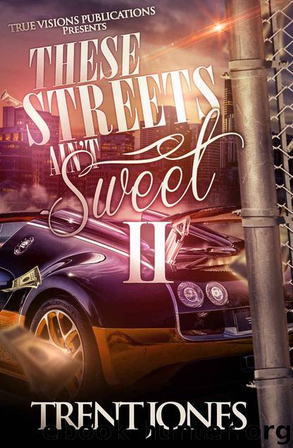 These Streets Ain't Sweet 2 by Trent Jones