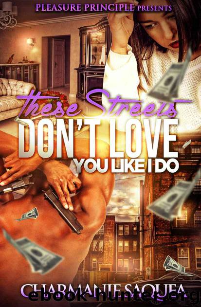 These Streets Don't Love You Like I Do by Saquea Charmanie