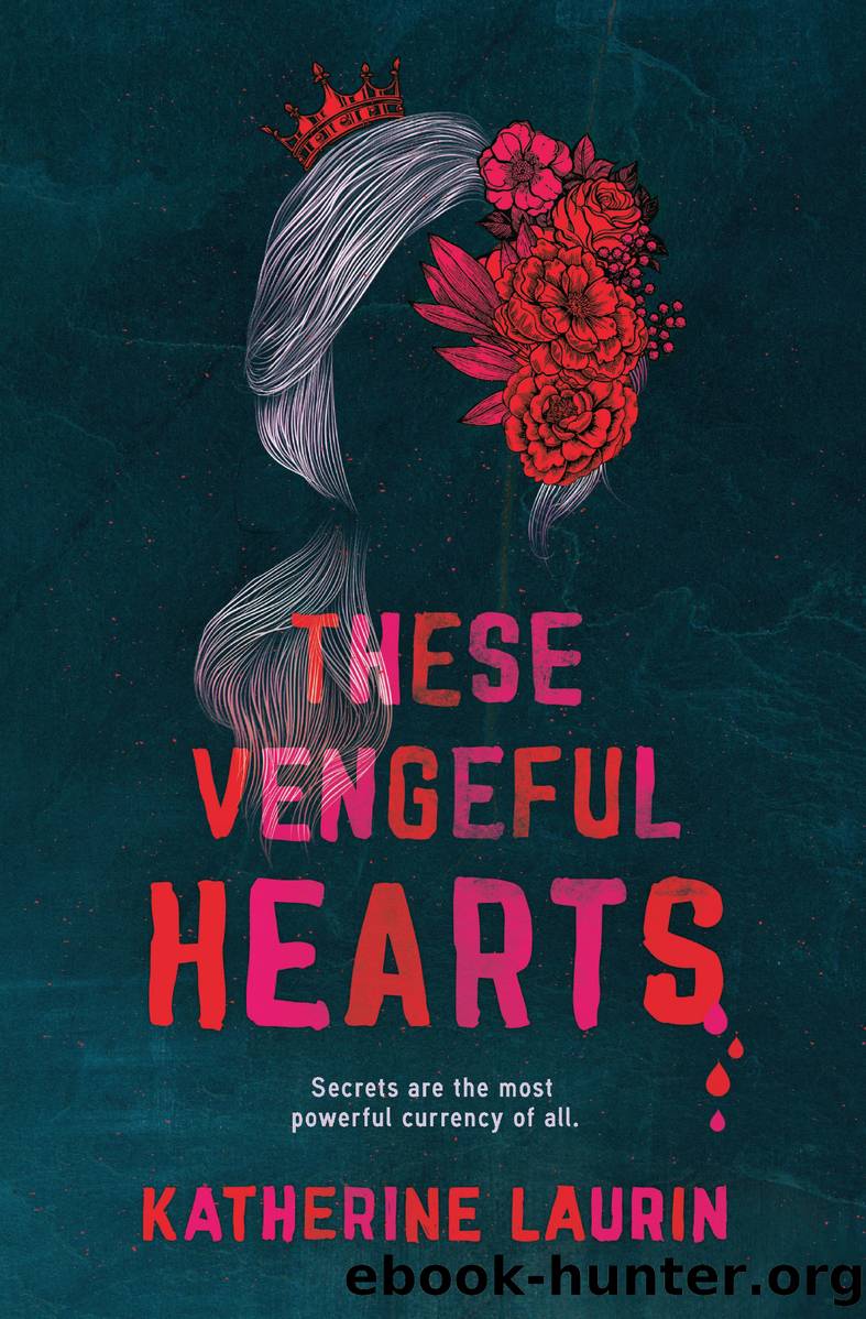These Vengeful Hearts by Katherine Laurin