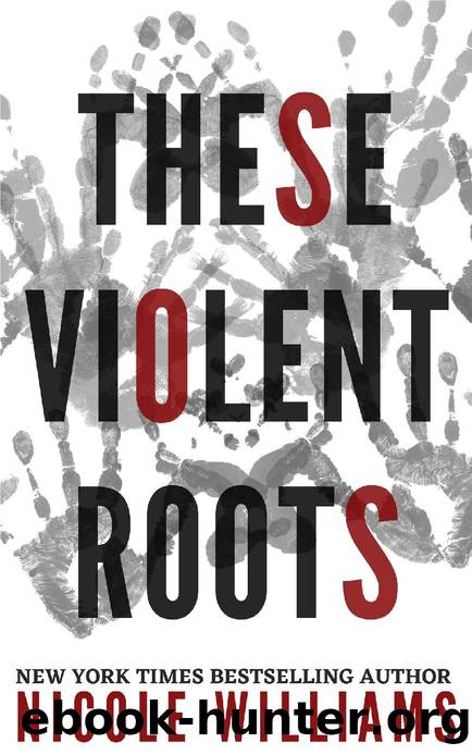 These Violent Roots by Nicole Williams