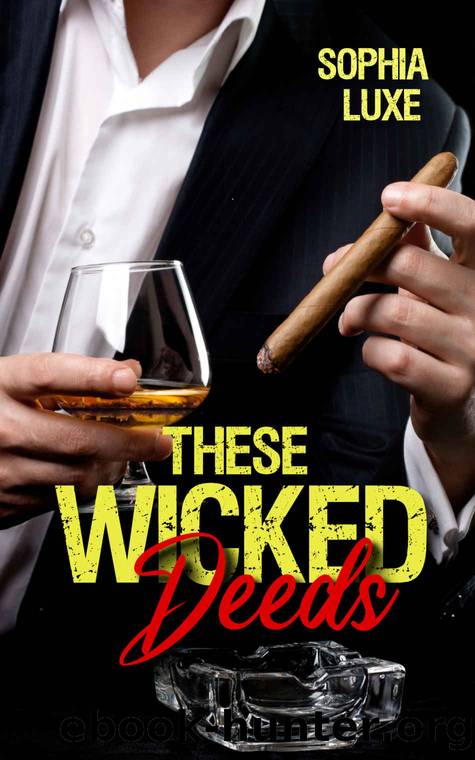These Wicked Deeds: A Wicked Novel (The Wicked Series Book 1) by Sophia Luxe