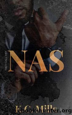 They Call Him Nas by K.C. Mills