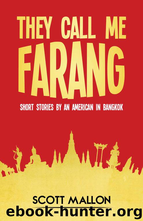 They Call Me Farang by Mallon Scott