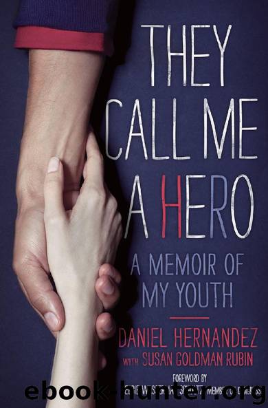 They Call Me a Hero by Daniel Hernandez & Susan Goldman Rubin