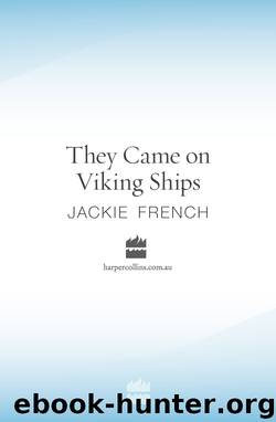 They Came On Viking Ships by Jackie French
