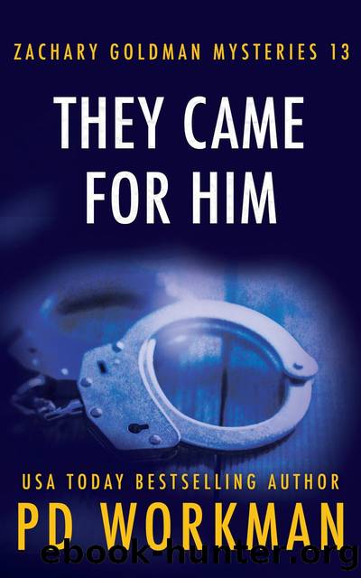 They Came for Him by P.D. Workman