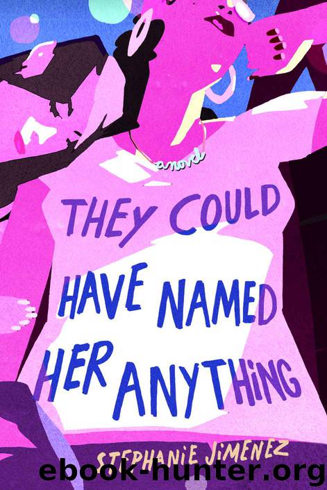 They Could Have Named Her Anything by Jimenez Stephanie