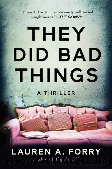 They Did Bad Things (ARC) by Lauren A Forry
