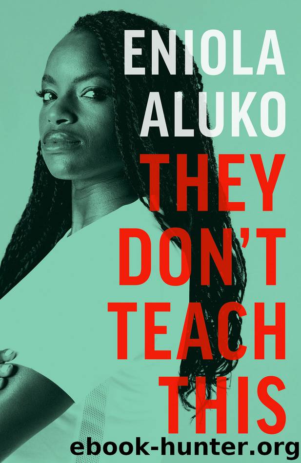 They Don't Teach This by Eniola Aluko