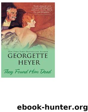 They Found Him Dead by Georgette Heyer