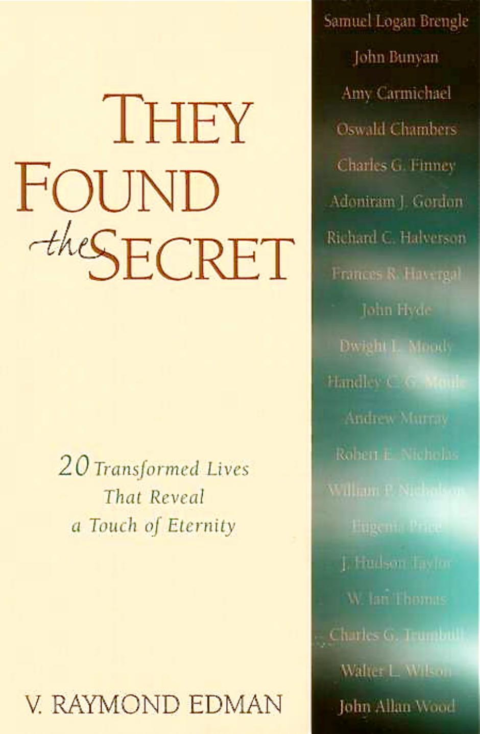 They Found The Secret by V. Raymond Edman