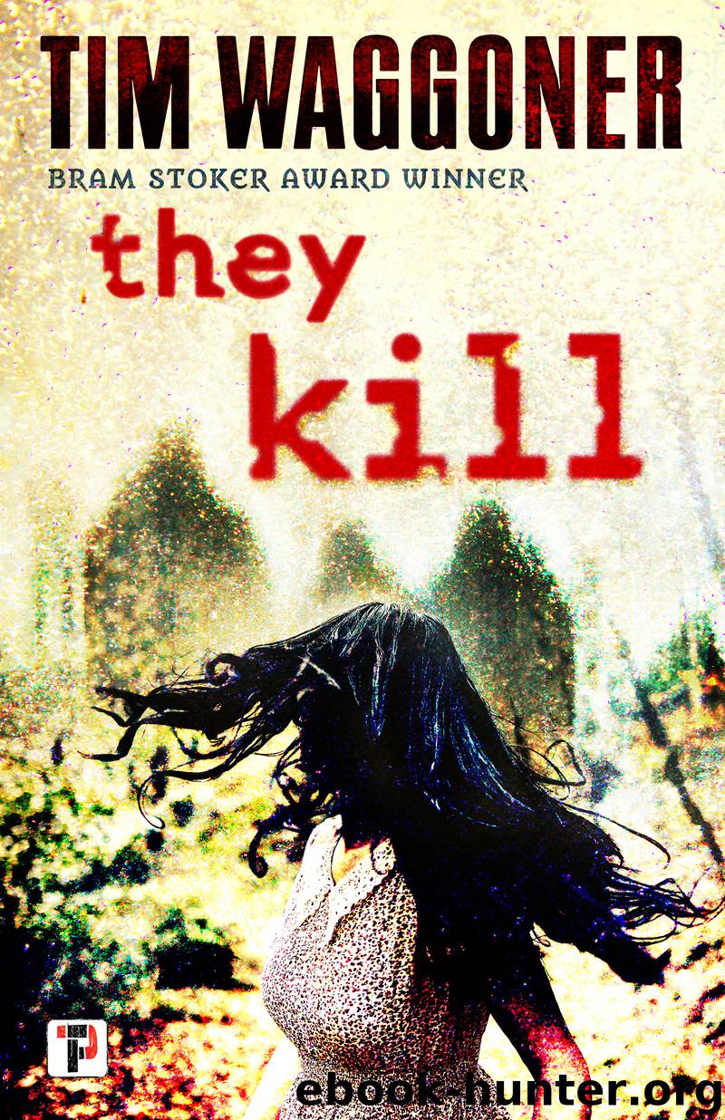 They Kill by Tim Waggoner