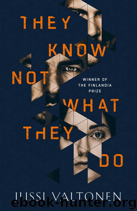They Know Not What They Do by Jussi Valtonen