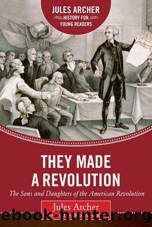 They Made a Revolution by Jules Archer