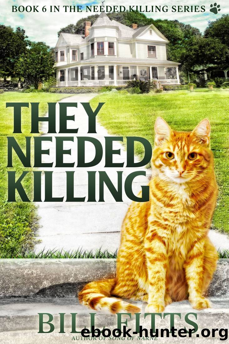 They Needed Killing by Bill Fitts