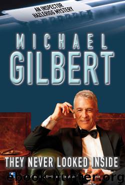 They Never Looked Inside by Michael Gilbert