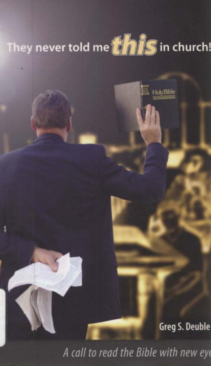 They Never Told Me This in Church! by Greg S. Deuble