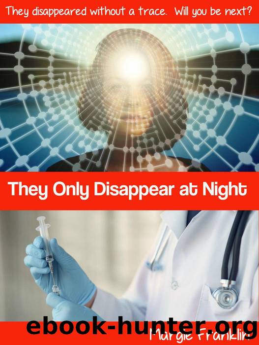 They Only Disappear At Night by Margie Franklin
