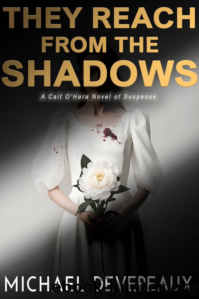They Reach from the Shadows: A Cait O'Hara Novel of Suspense by Michael Devereaux