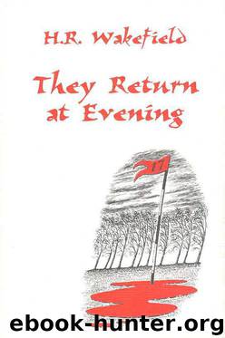 They Return at Evening [S.S. Col.] [Ash-Tree] by Wakefield Herbert Russell