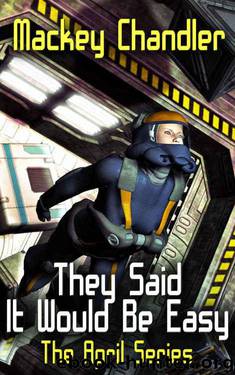 They Said It Would Be Easy (April Book 7) by Mackey Chandler