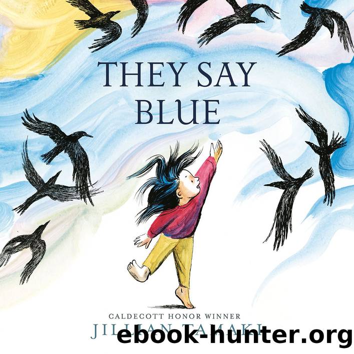 They Say Blue by Jillian Tamaki