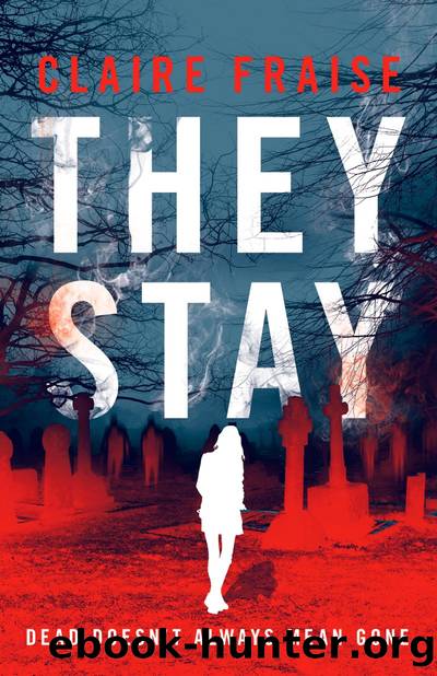 They Stay by Claire Fraise