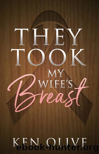 They Took My Wife's Breast by Olive Ken;