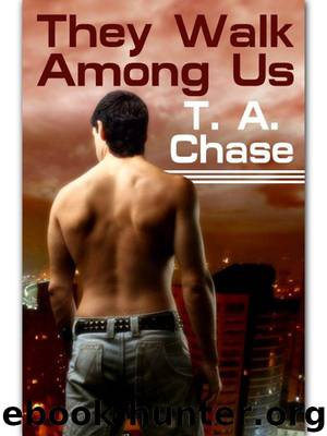 They Walk Among Us by T. A. Chase