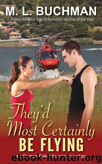 They'd Most Certainly Be Flying by M. L. Buchman