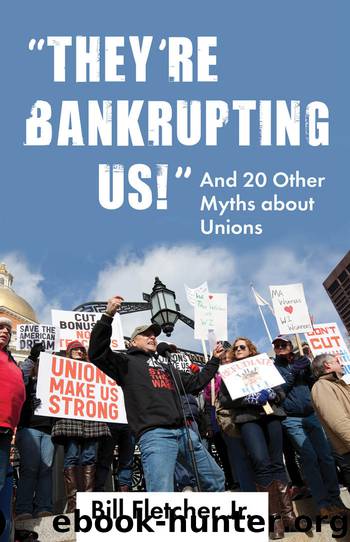 They're Bankrupting Us! by Bill Fletcher Jr