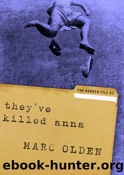 They've Killed Anna by Marc Olden