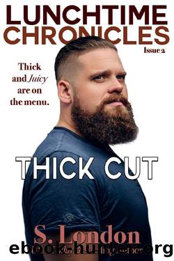 Thick Cut by S London