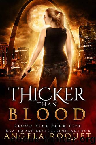 Thicker Than Blood (Blood Vice Book 5) by Angela Roquet