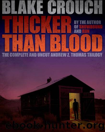 Thicker Than Blood (Luther Kite Trilogy) by Blake Crouch & J.A. Konrath & Jack Kilborn