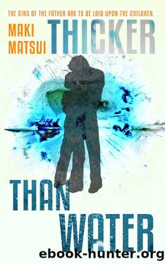 Thicker Than Water (Back to Troy Trilogy Book 2) by Maki Matsui