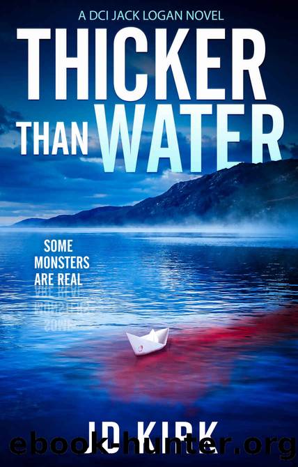 Thicker Than Water: A Scottish Detective Mystery (DCI Logan Crime Thrillers Book 2) by JD Kirk