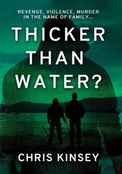 Thicker Than Water? by Chris Kinsey