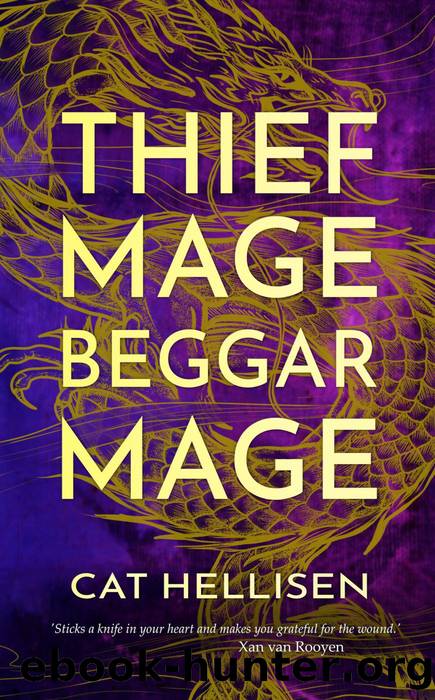 Thief Mage, Beggar Mage by Cat Hellisen
