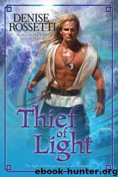 Thief of Light by Denise Rossetti