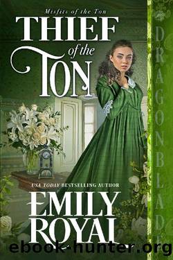 Thief of the Ton (Misfits of the Ton Book 3) by Emily Royal