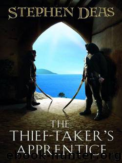 Thief-Taker's Apprentice #01 - The Thief-Taker's Apprentice by Stephen Deas