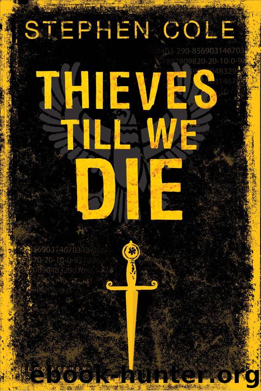 Thieves Till We Die by Stephen Cole