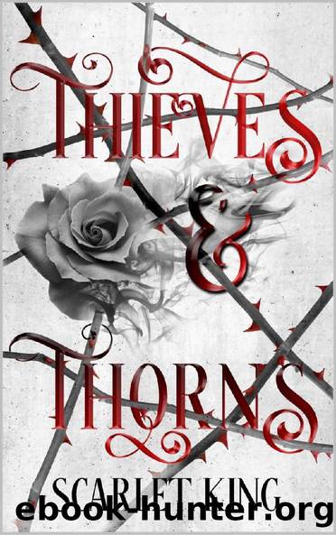 Thieves and Thorns (The Revenge Duology Book 1) by Scarlet King