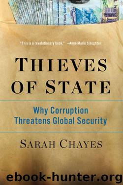 Thieves of State: Why Corruption Threatens Global Security by Chayes Sarah