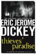 Thieves' Paradise by Dickey Eric Jerome