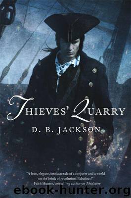 Thieves' Quarry (The Thieftaker Chronicles) by Jackson D. B