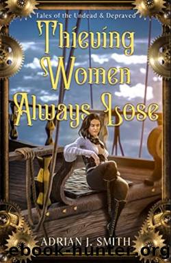 Thieving Women Always Lose by Adrian J. Smith