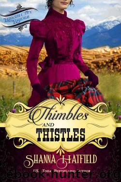 Thimbles And Thistles (Baker City Brides Book 2) by Shanna Hatfield